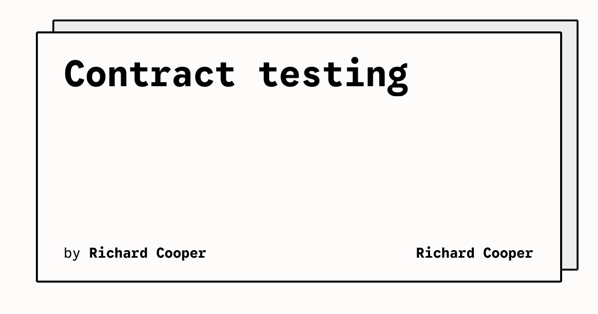 Contract testing | Richard Cooper
