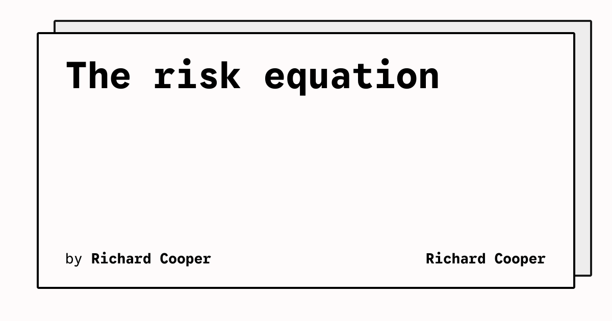 The risk equation | Richard Cooper